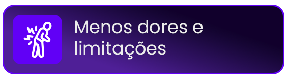 Menos dores e limitações